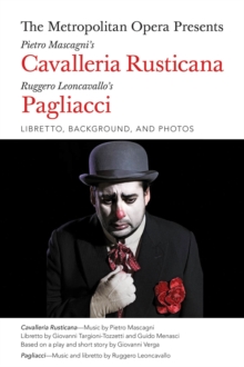 Cavalleria Rusticana/Pagliacci - Complete Librettos, Paperback / softback Book Cavalleria Rusticana/Pagliacci - Complete Librettos, Paperback / softback Book