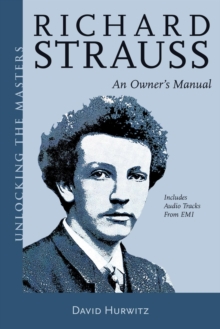 Richard Strauss : An Owner's Manual