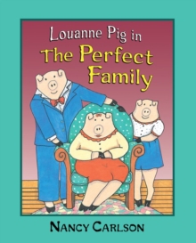 Louanne Pig in The Perfect Family, 2nd Edition