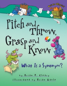 Pitch and Throw, Grasp and Know : What Is a Synonym?