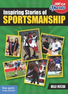 Inspiring Stories of Sportsmanship, Paperback / softback Book Inspiring Stories of Sportsmanship, Paperback / softback Book