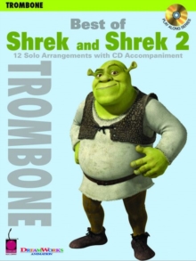 Best of Shrek and Shrek 2 : 12 Solo Arrangements with CD Accompaniment Trombone, Mixed media product Book Best of Shrek and Shrek 2 : 12 Solo Arrangements with CD Accompaniment Trombone, Mixed media product Book