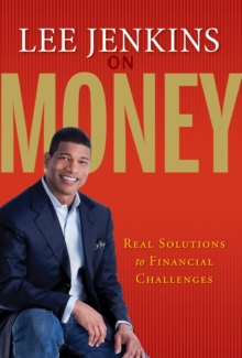 Lee Jenkins on Money : Real Solutions to Financial Challenges