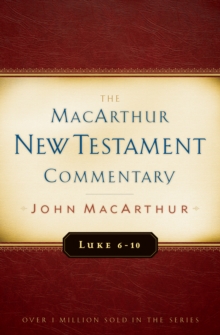 Luke 6-10 MacArthur New Testament Commentary