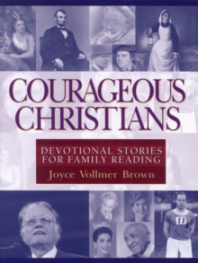 Courageous Christians : Devotional Stories for Family Reading