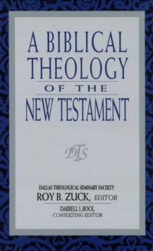 Biblical Theology of the New Testament