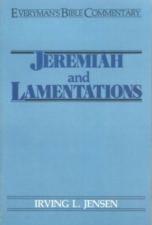 Jeremiah & Lamentations- Everyman's Bible Commentary