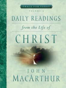 Daily Readings From the Life of Christ, Volume 3