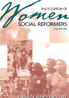 Encyclopedia of Women Social Reformers : [2 volumes]