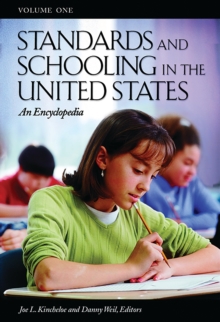 Standards and Schooling in the United States : An Encyclopedia [3 volumes]