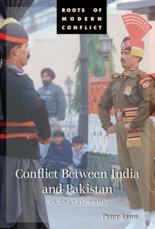 Conflict Between India and Pakistan : An Encyclopedia