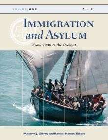 Immigration and Asylum : From 1900 to the Present [3 volumes]