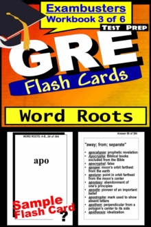 GRE Test Prep Word Roots Review--Exambusters Flash Cards--Workbook 3 of 6 : GRE Exam Study Guide