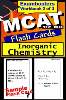 MCAT Test Prep Inorganic Chemistry Review--Exambusters Flash Cards--Workbook 2 of 3 : MCAT Exam Study Guide