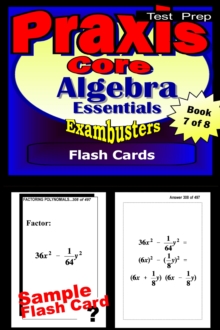 PRAXIS Core Test Prep Algebra Review--Exambusters Flash Cards--Workbook 7 of 8 : PRAXIS Exam Study Guide