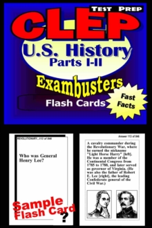 CLEP United States Hisory I & II Test Prep Review--Exambusters Flashcards : CLEP Exam Study Guide