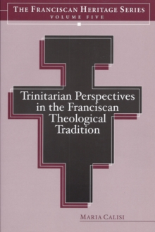 Trinitarian Perspectives in the Franciscan Theological Tradition