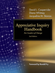 The Appreciative Inquiry Handbook : For Leaders of Change, Paperback Book The Appreciative Inquiry Handbook : For Leaders of Change, Paperback Book