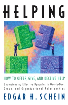 Helping : How to Offer, Give, and Receive Help