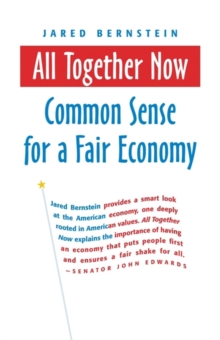 All Together Now : Common Sense for a Fair Economy