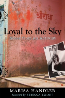 Loyal to the Sky : Notes from an Activist