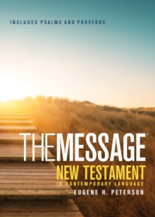 The Message : New Testament, Psalms and Proverbs, Paperback Book The Message : New Testament, Psalms and Proverbs, Paperback Book