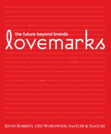Lovemarks : The Future Beyond Brands, Hardback Book Lovemarks : The Future Beyond Brands, Hardback Book