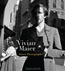 Vivian Maier : Street Photographer