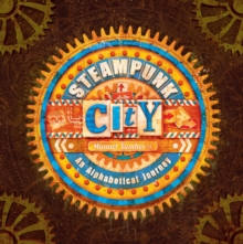 Steampunk City, Hardback Book Steampunk City, Hardback Book