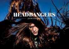 Headbangers, Hardback Book Headbangers, Hardback Book