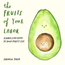 The Fruits Of Your Labor, Board book Book The Fruits Of Your Labor, Board book Book