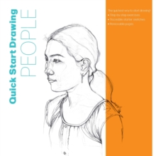 Quick Start Drawing People : The quickest way to start drawing! Step-by-step exercises, Traceable starter sketches, Removable pages