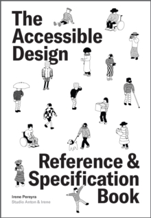 The Accessible Design Reference and Specification Book : What Every Digital Designer Should Know