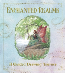 Enchanted Realms - A Guided Drawing Journey : An Interactive Sketchbook to Create Characters, Creatures, and Places of Dark Romance - With 50+ prompts and art to spark yourcreativity