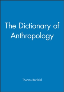 The Dictionary of Anthropology, Paperback Book The Dictionary of Anthropology, Paperback Book