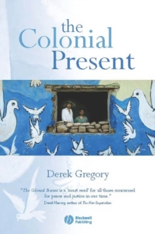 The Colonial Present : Afghanistan, Palestine, Iraq, Paperback Book The Colonial Present : Afghanistan, Palestine, Iraq, Paperback Book