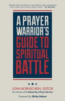 A Prayer Warrior's Guide to Spiritual Battle