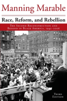 Race, Reform, and Rebellion : The Second Reconstruction and Beyond in Black America, 1945-2006, Third Edition, Paperback Book Race, Reform, and Rebellion : The Second Reconstruction and Beyond in Black America, 1945-2006, Third Edition, Paperback Book