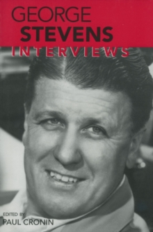 George Stevens : Interviews, Paperback / softback Book George Stevens : Interviews, Paperback / softback Book