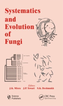 Systematics and Evolution of Fungi, Hardback Book Systematics and Evolution of Fungi, Hardback Book