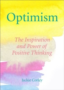 The Optimism Book Of Quotes : Words to Inspire, Motivate & Create a Positive Mindset