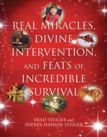 Real Miracles, Divine, Intervention And Feats Of Incredible Survival, Paperback / softback Book Real Miracles, Divine, Intervention And Feats Of Incredible Survival, Paperback / softback Book