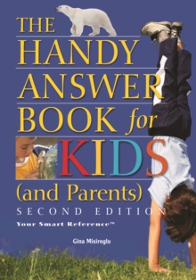 The Handy Answer Book for Kids (and Parents)