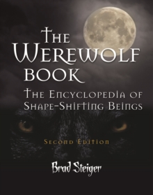 The Werewolf Book : The Encyclopedia of Shape-Shifting Beings