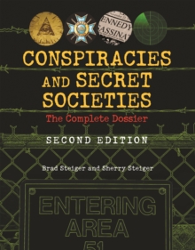 Conspiracies and Secret Societies : The Complete Dossier