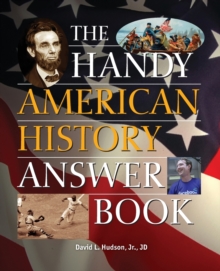 The Handy American History Answer Book, Paperback / softback Book The Handy American History Answer Book, Paperback / softback Book