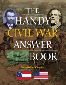 The Handy Civil War Answer Book