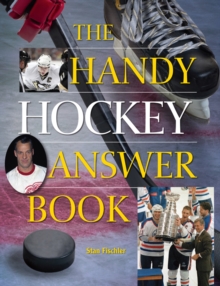 The Handy Hockey Answer Book