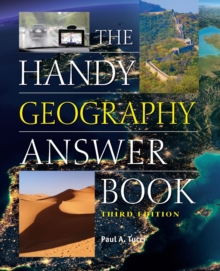 The Handy Geography Answer Book : Third Edition, Paperback / softback Book The Handy Geography Answer Book : Third Edition, Paperback / softback Book