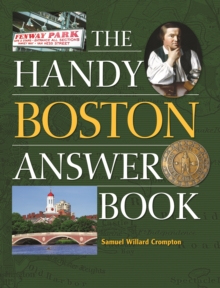 The Handy Boston Answer Book